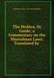 The Hedaya, Or Guide; a Commentary on the Mussulman Laws: Translated by ., Burhan al-D??n 