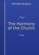 The Harmony of the Church, Drayton Michael 