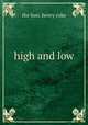 high and low, The hon. Henry coke 