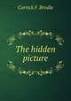 The hidden picture, Carrick F. Brodie 