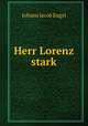 Herr Lorenz stark, Johann Jacob Engel 