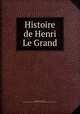 Histoire de Henri Le Grand, Stephanie Felicite Genlis 
