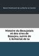 Histoire du Beaujolais et des sires de Beaujeu, suivie de L