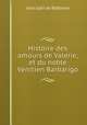 Histoire des amours de Valerie, et du noble Venitien Barbarigo, Jean Galli de Bibbiena 