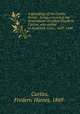 A genealogy of the Curtiss family : being a record of the descendants of widow Elizabeth Curtiss, who settled in Stratford, Conn., 1639-1640, Curtiss, Frederic Haines, 1869- 