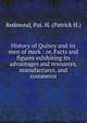 History of Quincy and its men of mark : or, Facts and figures exhibiting its advantages and resources, manufactures, and commerce, Redmond, Pat. H. (Patrick H.) 