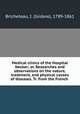 Medical clinics of the Hospital Necker; or, Researches and observations on the nature, treatment, and physical causes of diseases. Tr. from the French, Bricheteau, I. (Isidore), 1789-1861 