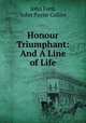 Honour Triumphant: And A Line of Life, John Ford, John Payne Collier 