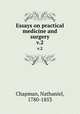 Essays on practical medicine and surgery. v.2, Chapman, Nathaniel, 1780-1853 