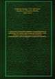 A dictionary of practical medicine: comprising general pathology, the nature and treatment of diseases . with numerous prescriptions for the medicines recommended . and an appendix of approved formulae . v.7, Copland, James, 1791-1870,Lee, Charles A. (Charles Alfred), 1801-1872 