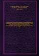 A dictionary of practical medicine: comprising general pathology, the nature and treatment of diseases . with numerous prescriptions for the medicines recommended . and an appendix of approved formulae . v.9, Copland, James, 1791-1870,Lee, Charles A. (Charles Alfred), 1801-1872 