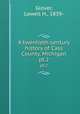 A twentieth century history of Cass County, Michigan. pt.2, Glover, Lowell H., 1839- 
