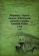 Hapanta. Opera omnia. Editionem curavit Carolus Gottlob Khn. v.10, Karl Gottlob Kuhn 