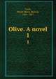 Olive. A novel. 1, Craik, Dinah Maria Mulock, 1826-1887 