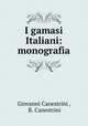 I gamasi Italiani: monografia, Giovanni Canestrini , R. Canestrini 