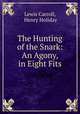 The Hunting of the Snark: An Agony, in Eight Fits, Lewis Carroll, Henry Holiday 
