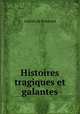 Histoires tragiques et galantes, Gabriel de Bremond 