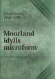 Moorland idylls microform, Grant Allen 