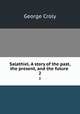 Salathiel. A story of the past, the present, and the future . 2, Croly George 