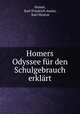 Homers Odyssee fur den Schulgebrauch erklart, Homer, Karl Friedrich Ameis, Karl Hentze 