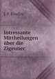 Intressante Mittheilungen uber die Zigeuner, J. P. Kindler 