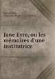 Jane Eyre, ou les memoires d
