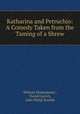 Katharina and Petruchio: A Comedy Taken from the Taming of a Shrew, William Shakespeare , David Garrick, John Philip Kemble 
