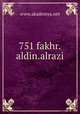 751 fakhr.aldin.alrazi, www.akademya.net 