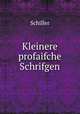 Kleinere profaifche Schrifgen, Schiller 