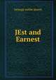 JEst and Earnest, Geaorge webbe dasent 