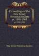 Proceedings of the New Jersey Historical Society. yr. 1898-1905, New Jersey Historical Society 