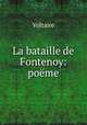 La bataille de Fontenoy: poeme, Voltaire 