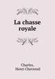 La chasse royale, Charles, Henri Chevreuil 