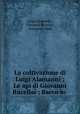 La coltivazione di Luigi Alamanni ; Le api di Giovanni Rucellai ; Bacco in ., Luigi Alamanni , Giovanni Rucellai , Francesco Redi 