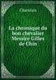 La chronique du bon chevalier Messire Gilles de Chin, Charolais 