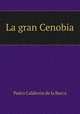 La gran Cenobia, Pedro Calderon de la Barca 