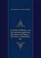 La belle vieillesse,: ou les anciens quatrains des sieurs de Pibrac; ; Du Faur, et Matthieu; sur ., Jean Baptiste Louis de La Roche 