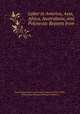 Labor in America, Asia, Africa, Australasia, and Polynesia: Reports from ., United States Bureau of Foreign Commerce (1854-1903), United States Bureau of Foreign Commerce 