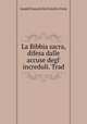 La Bibbia sacra, difesa dalle accuse degl