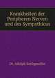 Krankheiten der Peripheren Nerven und des Sympathicus, Dr. Adolph Seeligmuller 