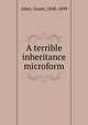 A terrible inheritance microform, Grant Allen 