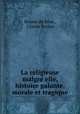 La religieuse malgre elle, histoire galante, morale et tragique, Brunet de Brou , Claude Jordan 