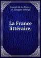 La France litteraire, Joseph de La Porte 