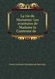 La vie de Marianne: Les avantures de Madame la Comtesse de, Pierre Carlet de Chamblain de Marivaux 