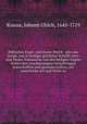 Biblisches Engel- und Kunst Werck. Alles das jenige, was in heiliger gttlicher Schrifft Altes und Neuen Testaments, Krauss, Johann Ulrich, 1645-1719 