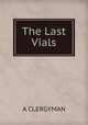 The Last Vials, A. Clergyman 