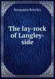 The lay-rock of Langley-side, Benjamin Brierley 
