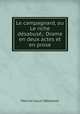 Le campagnard, ou Le riche desabuse,: Drame en deux actes et en prose, Mercier Louis-Sebastien 