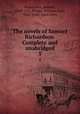 The novels of Samuel Richardson. Complete and unabridged. 5, Richardson, Samuel, 1689-1761,Phelps, William Lyon, 1865-1943, 1865-1943 