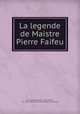 La legende de Maistre Pierre Faifeu, Charles de Bourdigne 